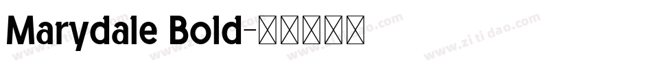 Marydale Bold字体转换